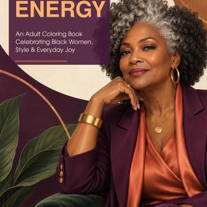 May include: An adult coloring book titled Grown Woman Energy: An Adult Coloring Book Celebrating Black Women, Style & Everyday Joy by Tammy St. James. The cover features a portrait of a person with curly gray hair wearing a purple blazer and orange top.