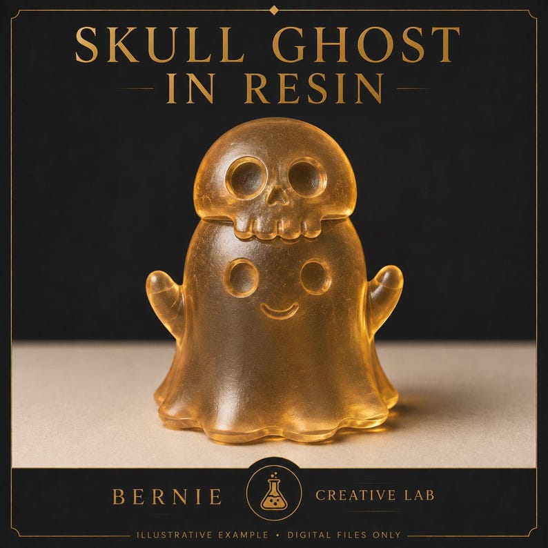 May include: A translucent amber-colored resin figurine shaped like a ghost with a skull resting on its head. The text SKULL GHOST IN RESIN appears at the top, and BERNIE CREATIVE LAB with a beaker icon and ILLUSTRATIVE EXAMPLE DIGITAL FILES ONLY at the bottom.