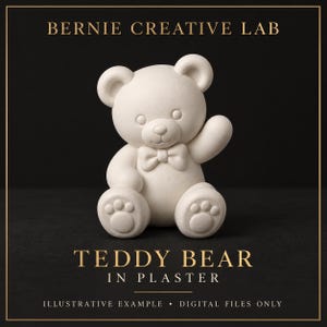 May include: A matte white plaster teddy bear figurine with a bow tie, sitting and waving. The text reads: BERNIE CREATIVE LAB, TEDDY BEAR IN PLASTER, ILLUSTRATIVE EXAMPLE, DIGITAL FILES ONLY. The bear has rounded ears and paw pad details on its feet.