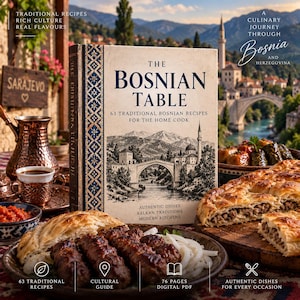Bosnian Cookbook PDF | 63 Traditional Bosnian Recipes | Cevapi, Burek & Authentic Balkan Food
