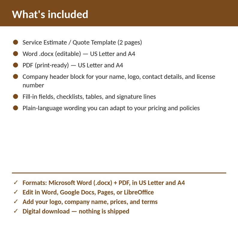 May include: A digital service estimate and quote template document featuring a brown header titled What's included. It lists two pages, Word .docx and PDF formats in US Letter and A4 sizes, company header blocks, fill-in fields, and plain-language wording.
