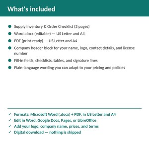 May include: A digital document template titled What's included, listing a Supply Inventory & Order Checklist in Word and PDF formats for US Letter and A4 sizes. It features a company header block, fill-in fields, tables, and signature lines.
