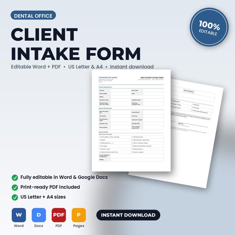May include: A dental office client intake form template featuring black text on white paper. The document includes sections for patient information, dental office details, and health history. Icons for Word, Docs, PDF, and Pages are displayed below.