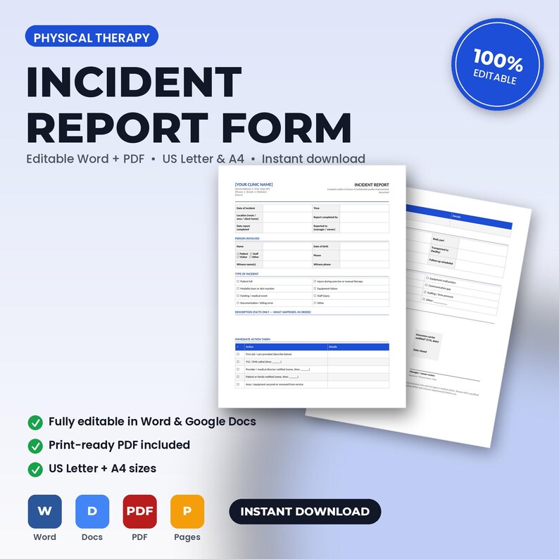 May include: A physical therapy incident report form template featuring two pages with fields for patient details, incident description, and follow-up actions. The document includes text labels for clinic name, date, time, and checkboxes for incident types.