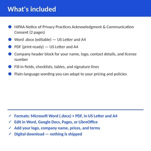 Pu&ograve; includere: Un modello di documento digitale intitolato What's included, contenente un avviso sulle pratiche di privacy HIPAA e il consenso alla comunicazione in formato Word e PDF per US Letter e A4, con campi compilabili, tabelle e righe per la firma.