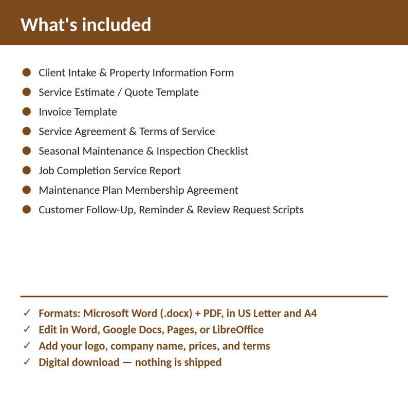 May include: A digital document set titled What's included, listing forms like Client Intake, Service Estimate, Invoice, Service Agreement, Maintenance Checklist, Job Report, Membership Agreement, and Customer Follow-Up scripts in Word and PDF formats.