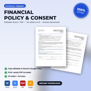 May include: A physical therapy financial policy and consent document template in US Letter and A4 sizes. The document includes sections for financial policy, consent to treatment, photography, communications, privacy, and assignment of benefits.