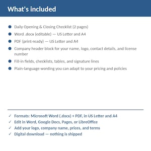 May include: A digital document template titled What's included, featuring a Daily Opening & Closing Checklist in 2 pages. Includes editable Word .docx and print-ready PDF files in US Letter and A4 sizes, with company header blocks and fill-in fields.