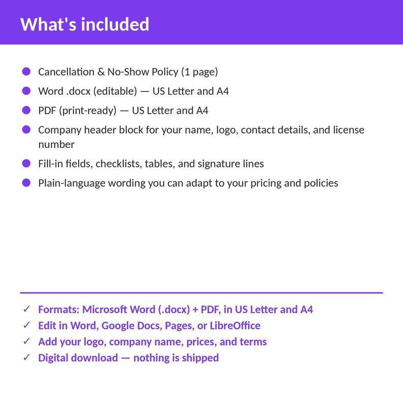 May include: A digital document template titled What's included with a purple header. It lists a cancellation policy, Word and PDF formats in US Letter and A4 sizes, a company header block, fill-in fields, and plain-language wording for policies.