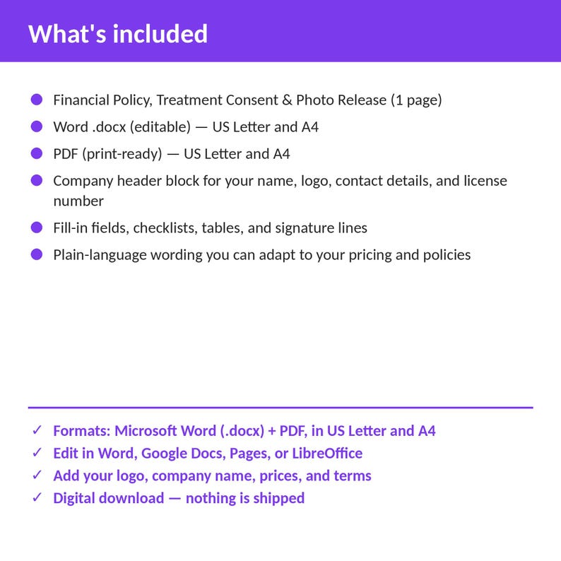 May include: A digital document template titled What's included, featuring a list of items: Financial Policy, Treatment Consent & Photo Release, Word .docx and PDF formats in US Letter and A4, company header block, fill-in fields, and plain-language wording.