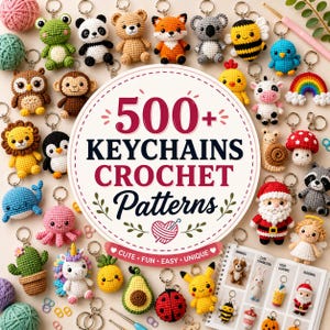 May include: A collection of various crocheted animal and object keychains surrounding a central circular sign that reads 500+ KEYCHAINS CROCHET PATTERNS. The items include a frog, panda, bear, fox, koala, bee, bird, owl, monkey, lion, penguin, whale, octopus, cactus, unicorn, pineapple, avocado, ladybug, Pikachu, snail, mushroom, Santa Claus, and an angel.