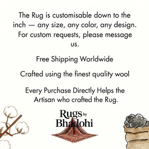 Pode incluir: Um gr&aacute;fico informativo branco com texto preto que diz: The Rug is customisable down to the inch &mdash; any size, any color, any design. For custom requests, please message us. Crafted using the finest quality wool. Logotipo Rugs by Bhadohi.