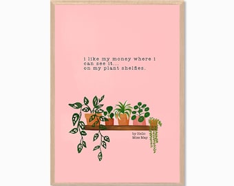 PLANTS | I Like My Money Where I Can See It, On My Plant Shelfies