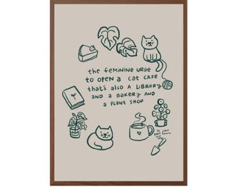 QUOTE | The feminine urge to open a cat cafe