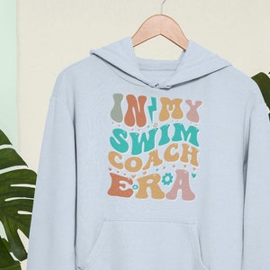 In My Swim Coach Era Hoodie - Retro Unisex Swim Team Apparel