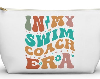 In my swim coach era Accessory Pouch w T-bottom