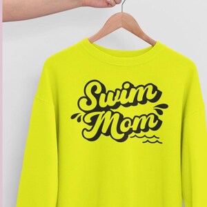 Swim Mom Sweatshirt - Gift for Swim Mom , Swim Mom, Swim Mom Shirt, Swim Mom Sweatshirt, Swim Team Apparel