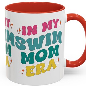 In my swim mom era Accent Coffee Mug (11, 15oz), Swim Mom Mug, mug for swimmer, swim gift, swimmer gift