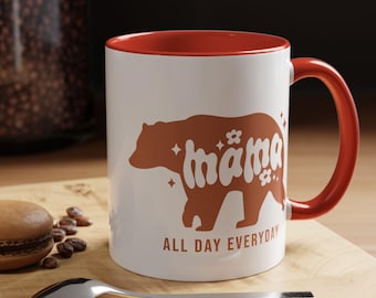 Mama bear Coffee Mug, Mom Gift, Ceramic Cup, 11oz, 15oz - Mother's Day Gift, Mom Birthday, Gift for Mom, Mom Appreciation, Coffee Lover Gift