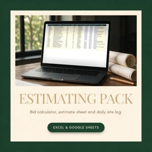 May include: A laptop displaying a spreadsheet titled Estimating Pack with a bid calculator, estimate sheet, and daily site log. The screen shows columns of data, and the text below reads Estimating Pack, Bid calculator, estimate sheet and daily site log. Excel & Google Sheets.