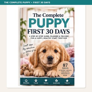 Può includere: Un libro intitolato The Complete Puppy First 30 Days con un cucciolo dorato e un piccolo orsacchiotto sulla copertina. Il testo include A step-by-step guide, planner & tracker for a happy, healthy start together, 87 pages e cinque icone.