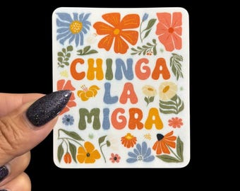 Chinga la migra VINYL STICKER