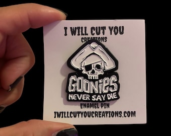 Goonies Never Say Die Enamel Pin
