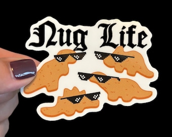 Nug Life VINYL STICKER
