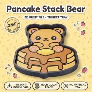 May include: A 3D print file for a trinket tray shaped like a bear sitting on a stack of pancakes with syrup and a pat of butter. The design features the text Pancake Stack Bear, 3D Print File, Trinket Tray, Instant Download, Multi-Color Ready, and No Physical Item.