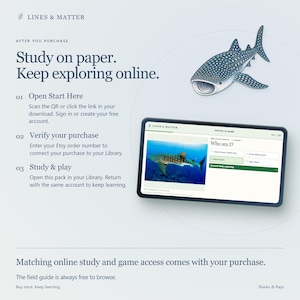 May include: An instructional graphic titled Lines & Matter featuring a whale shark illustration and a tablet screen displaying a Species ID Game. The text outlines a three-step process to access online study materials and games after a purchase.