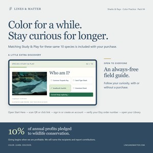 May include: A digital educational flyer titled Lines & Matter Sharks & Rays Color Practice Pack 04. It features the text Color for a while. Stay curious for longer. and displays a Species Study & Play game preview with a Smalltooth Sawfish image.