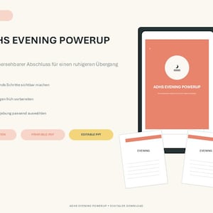 Könnte beinhalten: Ein digitales Dokument mit dem Titel ADHS EVENING POWERUP, das eine korallenfarbene Oberfläche mit einem Mondsymbol, deutschen Aufzählungszeichen und zwei weißen Karten mit der Aufschrift EVENING zeigt. Das Layout enthält Schaltflächen für 4 SEITEN, PRINTABLE PDF und EDITABLE PPT.