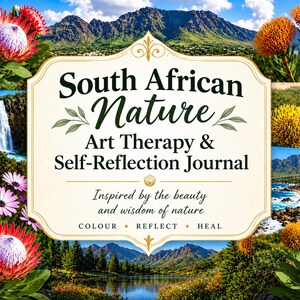 Può includere: Un diario intitolato South African Nature Art Therapy & Self-Reflection Journal, con un'etichetta centrale color crema e testo verde scuro, circondato da un collage di paesaggi sudafricani, cascate e vivaci fiori di protea.