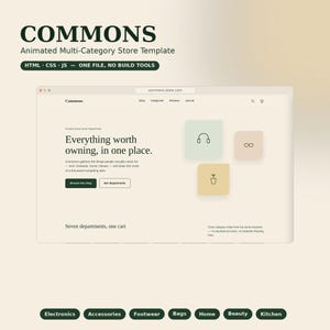May include: A digital store template titled COMMONS, featuring an animated multi-category layout. The interface displays the text Everything worth owning, in one place, with navigation buttons, category icons, and a list of departments including Electronics, Accessories, Footwear, Bags, Home, Beauty, and Kitchen.