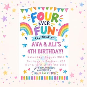 May include: A colorful birthday invitation card featuring the text Four Ever Fun, celebrating Ava & Ali's 4th birthday. The design includes rainbow illustrations, bunting flags, and stars on a white background with confetti-like dots.