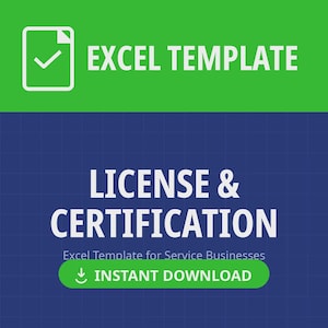 May include: A digital Excel template featuring a green header with a white document icon and checkmark, followed by the text EXCEL TEMPLATE. The dark blue body displays the text LICENSE & CERTIFICATION and Excel Template for Service Businesses.