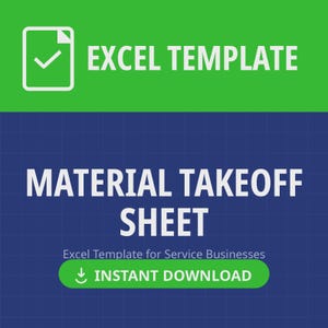 May include: A digital graphic featuring a green header with a white document icon and checkmark, labeled EXCEL TEMPLATE. Below, a dark blue grid background displays the white text MATERIAL TAKEOFF SHEET and INSTANT DOWNLOAD.