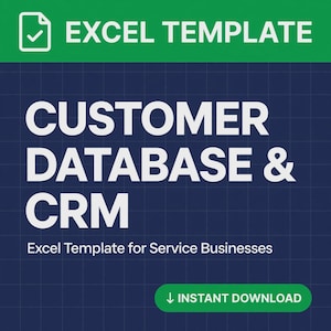 May include: A digital Excel template for a customer database and CRM, featuring a dark blue grid background with white text that reads EXCEL TEMPLATE, CUSTOMER DATABASE & CRM, Excel Template for Service Businesses, and a green INSTANT DOWNLOAD button.