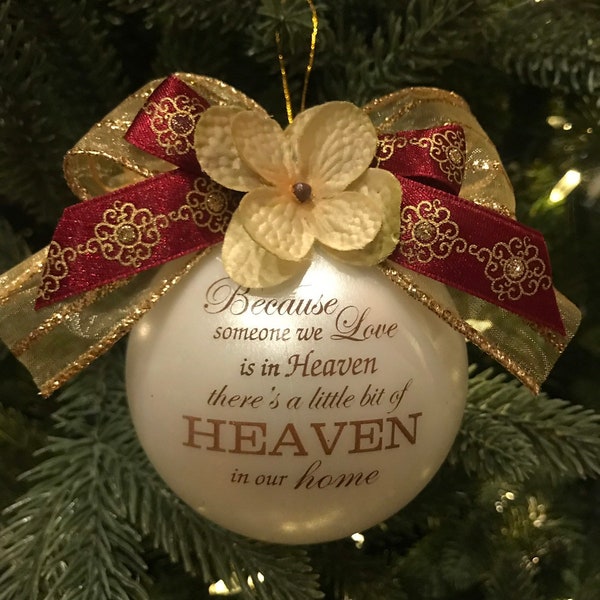 Custom Christmas Ornament-Because someone we love is in heaven......- Item 1S-Shatterproof Ornament