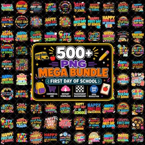 May include: A digital collection of over 500 PNG files featuring colorful First Day of School graphics, including school buses, backpacks, apples, and pencils, presented in a large central display with text labels for commercial use.