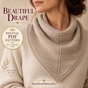 May include: A beige knitted cowl scarf featuring a textured garter stitch pattern with a pointed front drape. The image includes text reading BEAUTIFUL DRAPE, DIGITAL PDF PATTERN, NOT A FINISHED ITEM, Illustrative preview, and YarnNestPatternCo.