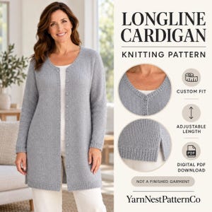 May include: A longline cardigan knitting pattern featuring a light gray button-down sweater with long sleeves and a round neckline. The image includes text: LONGLINE CARDIGAN KNITTING PATTERN, CUSTOM FIT, ADJUSTABLE LENGTH, DIGITAL PDF DOWNLOAD, NOT A FINISHED GARMENT, YarnNestPatternCo.