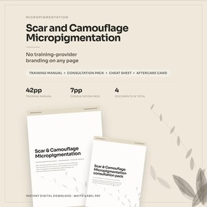 May include: A Scar and Camouflage Micropigmentation training manual and consultation pack set. Includes a 42-page training manual, 7-page consultation pack, cheat sheet, and aftercare card. The documents are white-label PDFs with black text.