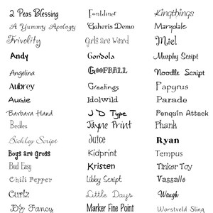 May include: A list of casual fonts, including 2 Peas Blessing, A Yummy Apology, Frivolity, Andy, Angelina, Aubrey, Augie, Fontdiner, Gaheris Demo, Girls are Weird, Kingthings, Marydale, Miel, Gondola, GOOFBALL, Greetings, Idolwild, Barbara Hand, Beckles, JD Type, Jayne Print, Phank, Bickley Script, Boys are Gross, Bud Easy, Chili Pepper, Curlz, JOG Fancy, Sweet & Sassy, Juice, Kidprint, Kristen, Libby Script, Little Days, Marker Fine Point, Lydie, Tempus, Tinker Toy, Vassallo, Waugh, Worstveld Sling, Ziggy Zoe.