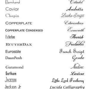 May include: A list of block and script fonts, including Andulas, Bank Gothic, Bernhard, Caviar, Chopin, Copperplate, Copperplate Condensed, Echelon, Ecuyer Dax, Eurostile, Daun Penh, Garamond, Gotham, Jackson, Jackson Jr, Nyala, Playbill, Spirit, Lucida Bright, Aldridge Script, Amazone, Citadel, Arabella, Lasko Script, Edwardian, Exmouth, Flourish, Freebooter, French Script, Gessele, Nadine, Larissa, Little Lord Fontleroy, Lucida Calligraphy, Monotype, Old Fashion Script, Vivaldi, and York Script.