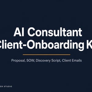 May include: A dark blue digital document titled AI Consultant Client-Onboarding Kit in white text. Below the title is a thin orange horizontal line, followed by the text Proposal, SOW, Discovery Script, Client Emails and Toolmaker Studio.