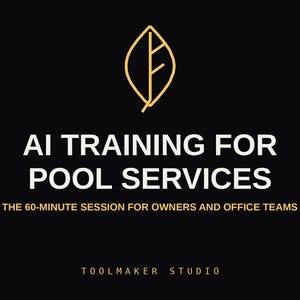 Puede incluir: Un diseño gráfico negro con un icono de hoja dorada en la parte superior, texto blanco que dice AI TRAINING FOR POOL SERVICES, seguido del texto dorado THE 60-MINUTE SESSION FOR OWNERS AND OFFICE TEAMS y el texto TOOLMAKER STUDIO abajo.