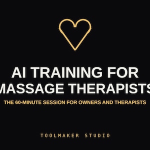 Puede incluir: Un gráfico negro con un contorno de corazón dorado en la parte superior, seguido del texto blanco AI TRAINING FOR MASSAGE THERAPISTS, el texto dorado THE 60-MINUTE SESSION FOR OWNERS AND THERAPISTS y el texto dorado TOOLMAKER STUDIO abajo.
