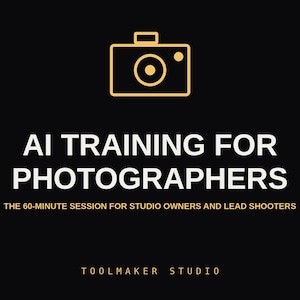 Puede incluir: Un gráfico negro con un icono de cámara dorado en la parte superior. El texto dice AI TRAINING FOR PHOTOGRAPHERS, THE 60-MINUTE SESSION FOR STUDIO OWNERS AND LEAD SHOOTERS, y TOOLMAKER STUDIO en la parte inferior en letras blancas y doradas.