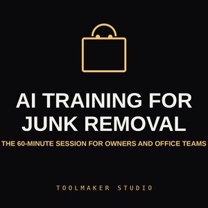 Op de afbeelding: Een zwarte afbeelding met een gouden omtrek van een aktetas-icoon bovenaan. De tekst luidt AI TRAINING FOR JUNK REMOVAL, gevolgd door THE 60-MINUTE SESSION FOR OWNERS AND OFFICE TEAMS, en onderaan TOOLMAKER STUDIO in wit en goud.